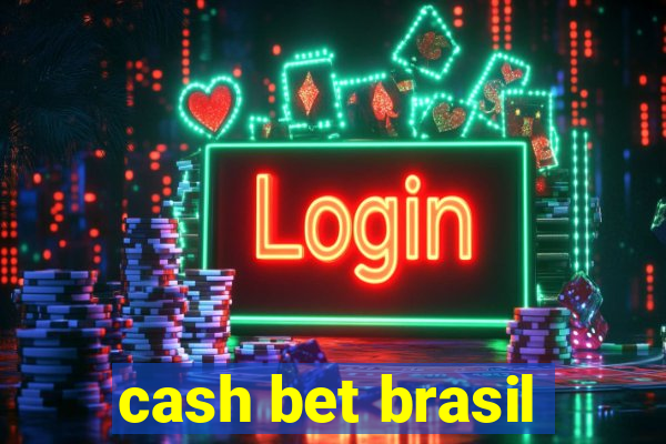 cash bet brasil